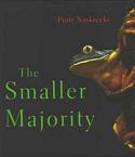 The Smaller Majority: The Hidden World of the Animals That Dominate the Tropics