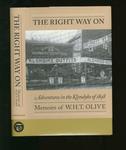The Right Way On: Adventures in the Klondyke of 1898 Memoirs of W.H.T. Olive