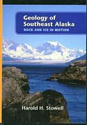 Geology of Southeast Alaska: Rock and Ice in Motion