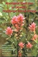 Aboriginal Plant Use in Canada's Northwest Boreal Forest