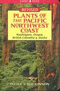 Plants of the Pacific Northwest Coast: Washington, Oregon, British Columbia and Alaska