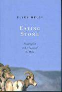 Eating Stone:  Imagination and the Loss of the Wild