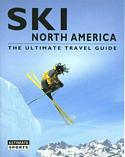 Ski North America: The Ultimate Travel Guide