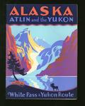 Go North: Alaska, Atlin and the Yukon