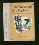 The Sourdough & The Queen: The Many Lives of Klondike Joe Boyle