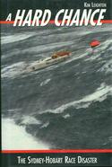 A Hard Chance: The Sydney-Hobart Race Disaster
