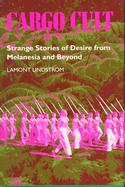 Cargo Cult: Strange Stories of Melanesia and Beyond
