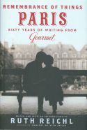 Remembrance of Things Paris: Edited by Ruth Reichl