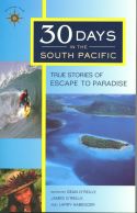 30 Days in the South Pacific: True Stories of Escape to Paradise