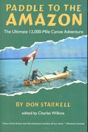 Paddle to the Amazon:  The Ultimate 12,000-Mile Canoe Adventure