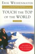 Touch The Top Of The World: A Blind Man's Journey to Climb Farther than the Eye Can See