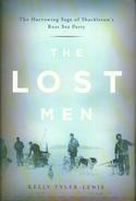 Lost Men: The Harrowing Saga of Shackleton's Ross Sea Expeditions