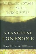 A Land Gone Lonesome