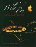 Wild Fire: Art As Activism
