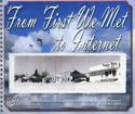 From First We Met to Internet