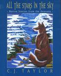 All the Stars in the Sky:  Native Stories from the Heavens