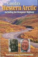 Canada's Western Arctic - Including the Dempster Highway