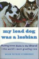 My Lead Dog Was a Lesbian