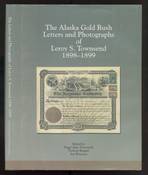 Alaska Gold Rush Letters and Photographs of Leroy S. Townsend 1898-1899