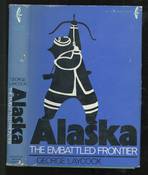 Alaska: The Embattled Frontier