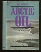 Arctic Oil: The Destruction of the North?
