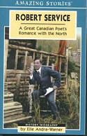 Robert Service: A Great Canadian Poet's Romance With The North
