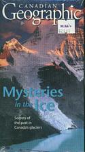 Canadian Geographic /Mysteries of the Ice (VHS Video format)