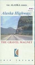 Alaska Highway: The Gravel Magnet (VHS Video format)