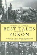 Cover of Best Tales of the Yukon, by Robert Service