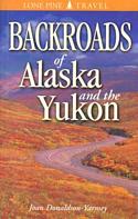 Backroads of Alaska and the Yukon
