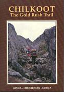 Chilkoot The Gold Rush Trail