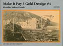 Make it Pay! Gold Dredge #4