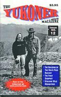 The Yukoner Magazine #12 July 1999