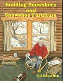 Building Snowshoes and Snowshoe Furniture
