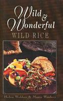 Wild & Wonderful Wild Rice Cookbook