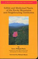 Edible and Medicinal Plants of the Rocky Mountains and Neighbouring Territories