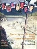 Stories of the Old Ways for the Future Generations: First Nation of Na-Cho Nyak Dun