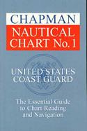 Chapman Nautical Chart No.1: The Essential Guide to Chart Reading and Navigation