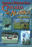 Planning a Wilderness Trip in Canada and Alaska