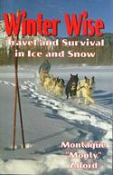 Winter Wise: Travel and Survival in Ice and Snow