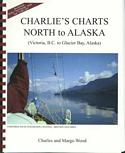 Charlie's Charts North to Alaska: Victoria B.C. to Glacier Bay, Alaska