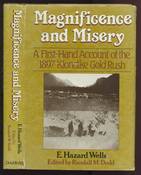 Magnificence and Misery: A First-Hand Account of the 1897 Klondike Gold Rush