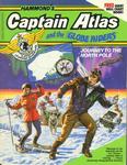 Captain Atlas and the Globe Riders Journey to the North Pole