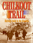 Chilkoot Trail: Heritage Route to the Klondike