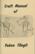Craft Manual of Yukon Tlingit