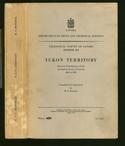 Yukon Territory Selected Field Reports 1898 to 1933