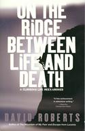 On the Ridge Between Life and Death: A Climbing Life Reexamined