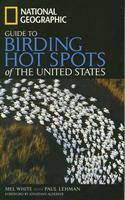 Mational; Geographic Guide to Birding Hot Spots of the United States