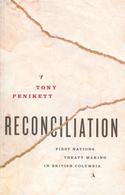 Reconciliation: First Nations Treaty Making in British Columbia