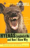 Hyenas Laughed at Me and Now I Know Why